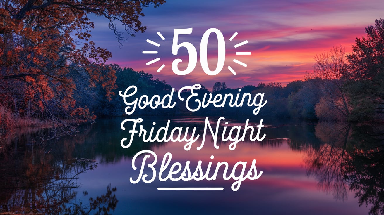 Good Evening Friday Night Blessings